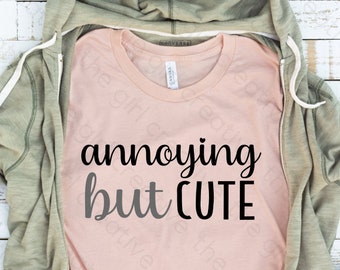 Funny SVG, Snarky Tshirt, Funny Quotes, Annoying svg, Sassy Quotes, Sarcastic svg, SVG for Cricut, Funny Cut File, Instant Download, PNG
