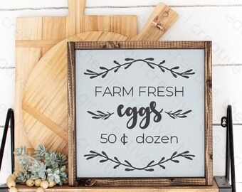Farm Fresh Eggs SVG, Farm Fresh SVG, Farmhouse SVG, Rustic Farmhouse Sign, Farmhouse Sign svg, Commercial Use, Kitchen svg, Kitchen Sign