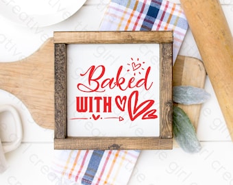 Baked with Love SVG, Valentine Baking Sign (png, dxf, eps)