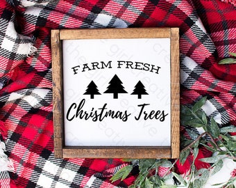 Farm Fresh Christmas Trees Sign, Christmas SVG, Farmhouse Christmas, Rustic Christmas SVG, Farmhouse Sign SVG, Christmas Wall Art, Download