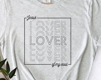 Christian SVG, Faith svg, Jesus SVG, Lover of My Soul SVG, Religious svg, Christian svg for Shirts, Christian svg Files, Jesus Mug, Cricut