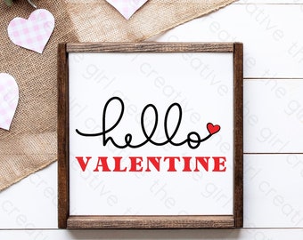 Hello Valentine SVG, Love SVG, VALENTINES svg, Valentine Cut File, Valentine Shirt svg,  Svg for Valentines, Valentine's Day svg, Cut Files