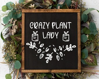 Crazy Plant Lady, Plant Lady, Plant Lady SVG, Crazy Plant Lady PNG, Plant Mom, Plant Lady Shirt, Plant Lady Mok, Plant Lover SVG, Geschenken