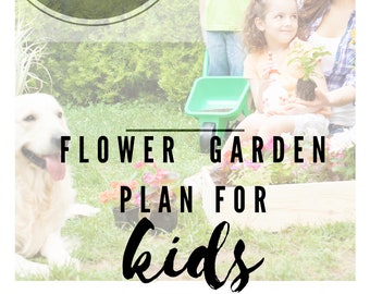 Flower Garden Plan for Kids: Step-by-Step Guide (Digital Download)