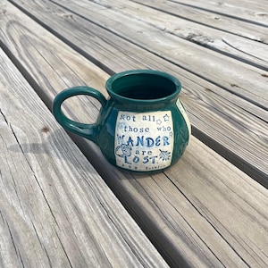 Large Pottery Mug-Not All Those Who Wander Are Lost- J. R. R. Tolkien, Fellowship of the Ring, Dark Green, Handmade by Daisy Friesen
