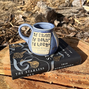 Large Literary Mug, Be Brave, Be Bold, Be Loud, The Starless Sea, Erin Morgenstern, Periwinkle, Bees, Key, Pottery Handmade by Daisy Friesen