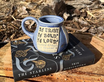 Large Literary Mug, Be Brave, Be Bold, Be Loud, The Starless Sea, Erin Morgenstern, Periwinkle, Bees, Key, Pottery Handmade by Daisy Friesen