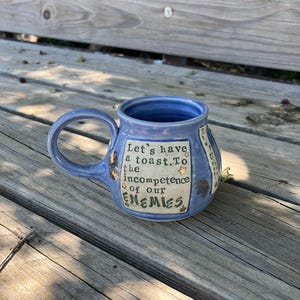 Large Literary Mug- To the incompetence of our enemies.  The Cruel Prince, Holly Black, Periwinkle, Handmade Pottery by Daisy Friesen