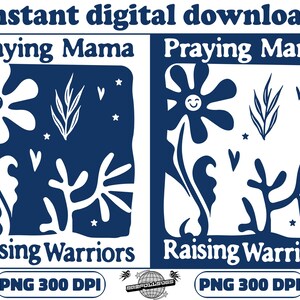 Praying Mama Raising Warriors Png, Boho Floral Mama Png, Retro Mama Png, Wildflower Mama Png, Mother’s Day Png, Mom Life Png, Hand drawn