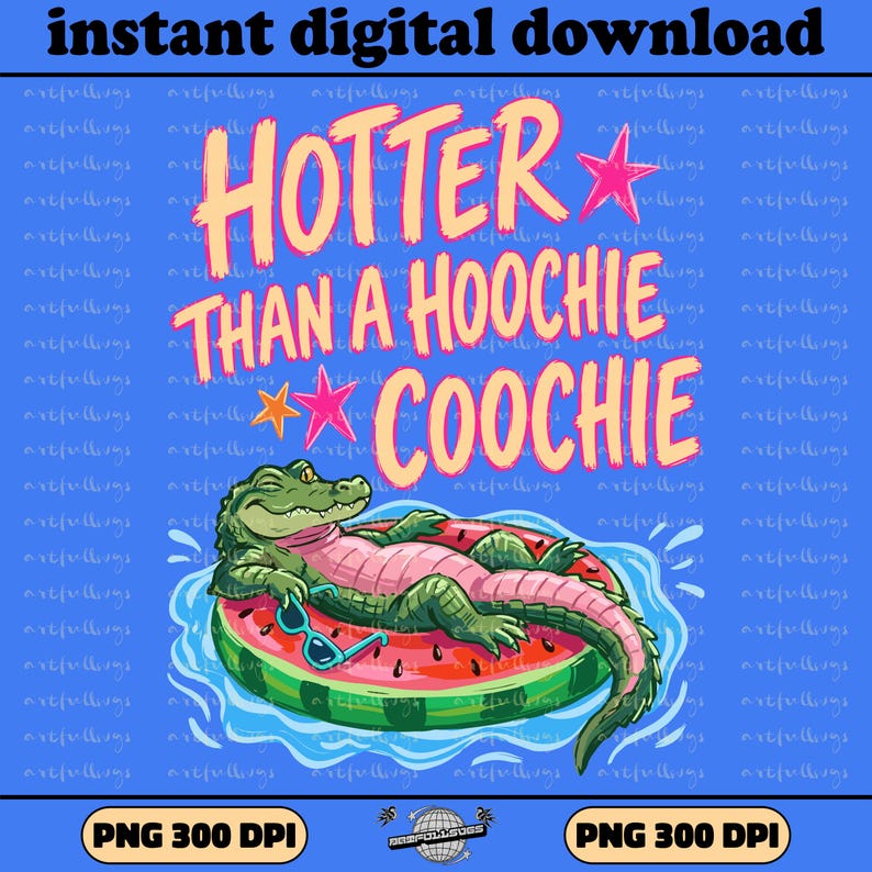 Gator PNG, Hoochie Coochie PNG Lake Png, Later Gator Png, Girly Png, Funny Summer Alligator PNG Digital Download, Beach Vacation Shirt File
