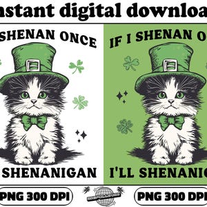 Funny St. Patrick’s Day Cat Shirt - If I Shenan Once I’ll Shenanigan Png - Irish Lucky Kitty PNG - Cute Leprechaun Cat - St Paddy’s PNG
