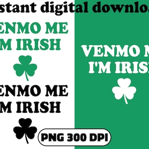 Venmo Me I'm Irish PNG, Irish Baby png, St Pattys Baby png, Funny St Patricks Day png, vintage design Shirt Png, Irish png