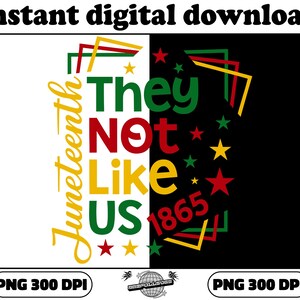 They Not Like Us Png, We Outside Since 1865 Juneteenth Shirt PNG, Juneteenth PNG, We Outside Png, African American Abolitionist Png