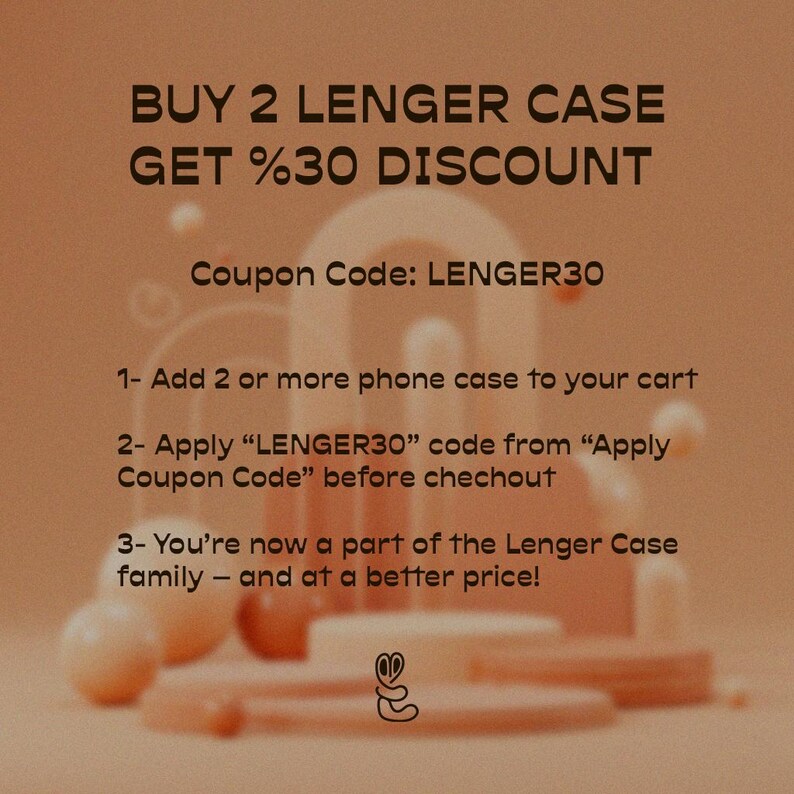 May include: A promotional graphic on a peach background. Text reads "BUY 2 LENGER CASE GET %30 DISCOUNT" and "Coupon Code: LENGER30". Instructions are listed below the coupon code. The Lenger Case logo is at the bottom.