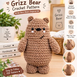 May include: A brown crochet bear plush toy with black safety eyes, a black nose, and white accents under the eyes. The bear has a rounded body, small ears, and a smiling mouth. The text reads Grizz Bear Crochet Pattern We Bare Bears Inspired.