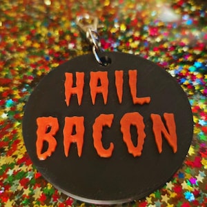 Hail Bacon Bag Charm, Horror Keychain, funny satanist keychain
