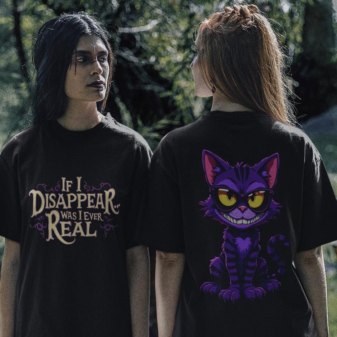 Grinsekatze Shirt ''If I Disappear Was I Ever Real'' T-Shirt mit