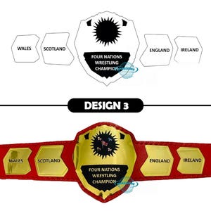 May include: A wrestling championship belt design. The belt is red with gold accents and features the text "FOUR NATIONS WRESTLING CHAMPION". The design includes flags and the names of Wales, Scotland, England, and Ireland.