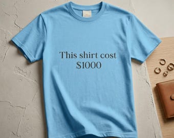 Camiseta con mensaje, camiseta sarcástica de algodón con la frase "1000 dólares", corte relajado, estilo vintage.