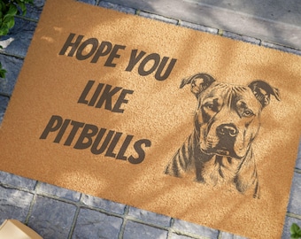 Ich hoffe du magst Pitbulls Fußmatte, Lustige Willkommensmatte, Pitbull Mutter Geschenk, niedliche Eingangsmatte, Hund Willkommen Matte