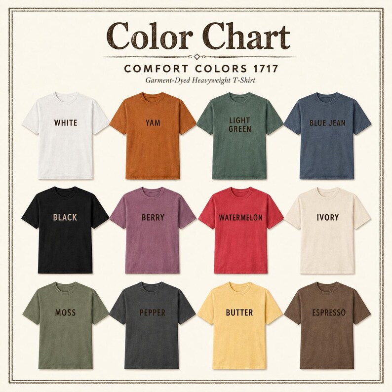May include: A Comfort Colors 1717 garment-dyed heavyweight t-shirt color chart featuring twelve short-sleeve shirts in white, yam, light green, blue jean, black, berry, watermelon, ivory, moss, pepper, butter, and espresso with labels.
