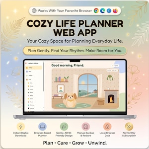 May include: A laptop screen displays the Cozy Life Planner web app interface, featuring a cartoon dog in a room. Text includes 'COZY LIFE PLANNER WEB APP', 'Plan Gently. Find Your Rhythm. Make Room for You.', and 'Plan · Care · Grow · Unwind.'