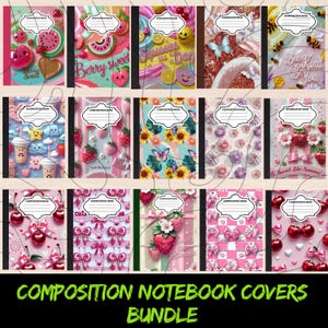 May include: A collection of composition notebooks with vibrant covers. Designs feature fruits, sweets, butterflies, bees, and bows. Each notebook has a white label at the top. The text "COMPOSITION NOTEBOOK COVERS BUNDLE" is at the bottom.