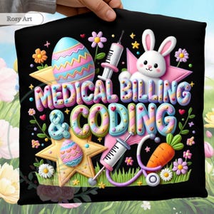 May include: Black pillow with a colorful Easter-themed design. The design includes a bunny, Easter eggs, flowers, syringes, a carrot, and the words "MEDICAL BILLING & CODING" in pastel colors. The pillow is held by a person.