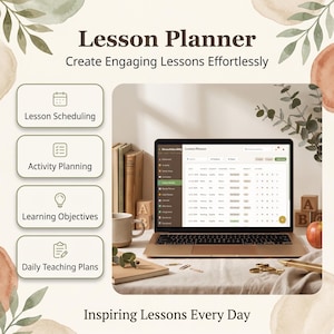 May include: A digital lesson planner interface displayed on a laptop screen, featuring columns for date, subject, student, and status. The surrounding text includes Lesson Planner, Create Engaging Lessons Effortlessly, and Inspiring Lessons Every Day.