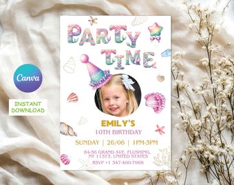 May include: A mermaid-themed birthday party invitation featuring a photo frame, a party hat, and seashells. The text reads "Party Time" in rainbow letters with a mermaid scale pattern. The invitation also includes the text "Emily's 10th Birthday", the date and time of the party, and the address and RSVP information.