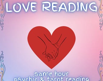 Love Reading SAME HOUR - Psychic Clairvoyant Analysis & Tarot Guidance - Detailed Love Prediction, Twin Flame, Ex Lover Reading