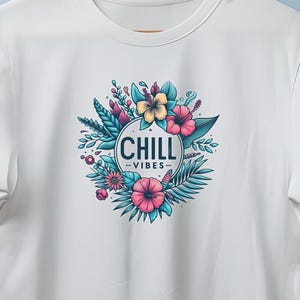 Chill Vibes - Floral