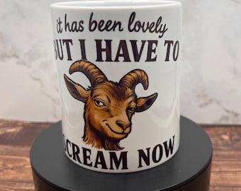 Funny Goat Ceramic Mug – "It Has Been" 12oz