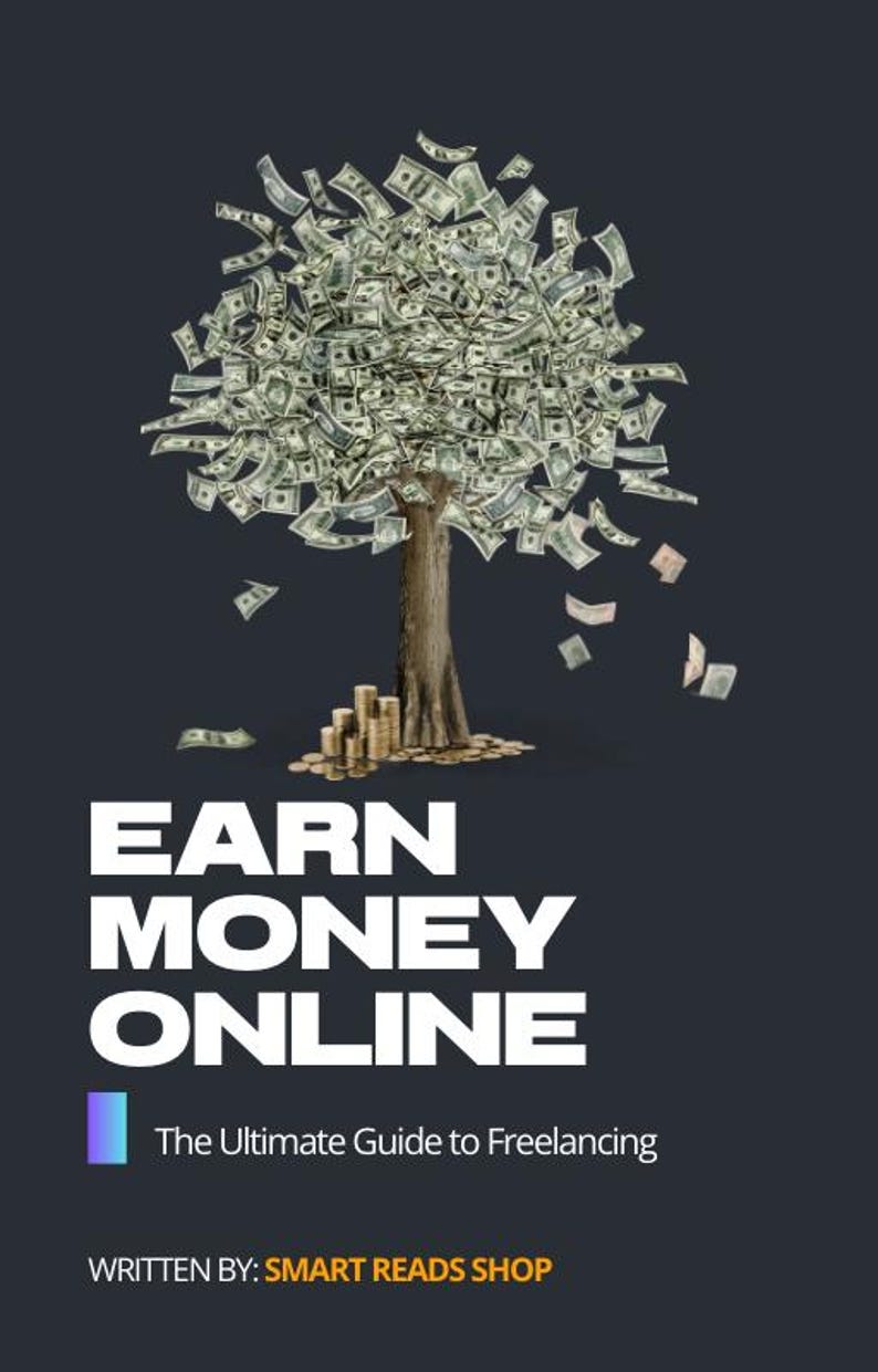 The Ultimate Freelancing Guide: Earn Money Online, Build a Thriving ...