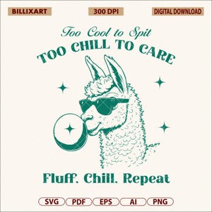 Funny Camel SVG PNG – Too Cool to Spit Desert Animal Clipart, Quirky Camel Quote Shirt Design, Fluff Chill Repeat Sublimation File
