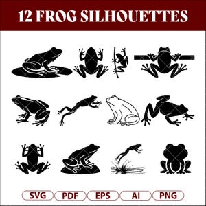 May include: Twelve black frog silhouettes in various poses are displayed against a white background. The frogs are depicted in different positions, including sitting, jumping, and climbing. The text "12 FROG SILHOUETTES" is at the top. Below are file type options: SVG, PDF, EPS, AI, and PNG.