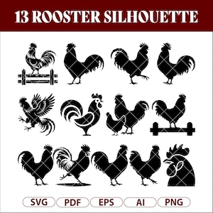 May include: A selection of 13 black rooster silhouettes in different poses. The image features roosters standing, walking, and on a fence. The text "13 ROOSTER SILHOUETTE" is at the top, with file type icons at the bottom.