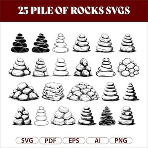 May include: Black and white illustrations of 25 different rock piles. The text "25 PILE OF ROCKS SVGS" is at the top. Below are various stacked stone designs, with file type icons: SVG, PDF, EPS, AI, and PNG.