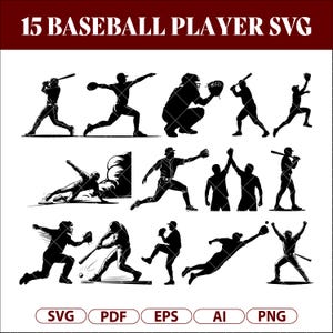 May include: Black and white baseball player SVG set. The image features 15 silhouettes of baseball players in various action poses, including batting, pitching, and fielding. The text "15 BASEBALL PLAYER SVG" is at the top. File types include SVG, PDF, EPS, AI, and PNG.