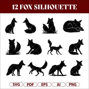 May include: Twelve black fox silhouette designs in various poses, including sitting, standing, and running. The text "12 FOX SILHOUETTE" is at the top. File formats include SVG, PDF, EPS, AI, and PNG.
