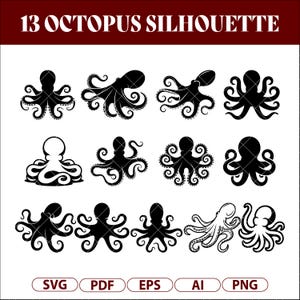 May include: A collection of 13 octopus silhouettes in black. The octopuses are in various poses, with their tentacles curled and spread. The text "13 OCTOPUS SILHOUETTE" is at the top. Below are file type options: SVG, PDF, EPS, AI, and PNG.