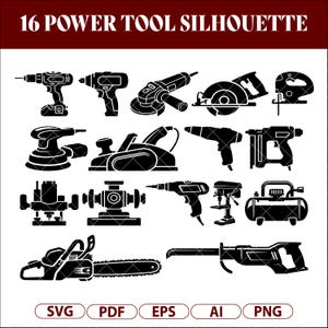Pode incluir: Silhuetas a preto e branco de 16 ferramentas elétricas, incluindo furadeiras, serras e lixadeiras. O texto "16 POWER TOOL SILHOUETTE" está no topo. Ícones de tipo de arquivo: SVG, PDF, EPS, AI e PNG na parte inferior.