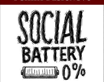Social Battery 0% SVG, Funny Introvert Quote (Digital Download)