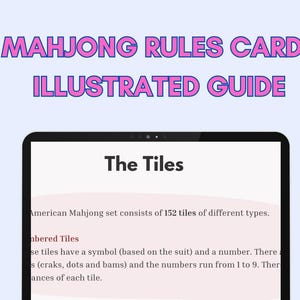 May include: A digital tablet shows a Mahjong Rules Card Illustrated Guide. The screen displays "The Tiles" and information about American Mahjong tiles, including numbered tiles with symbols and numbers from 1 to 9. Examples of Craks and Dots are shown.