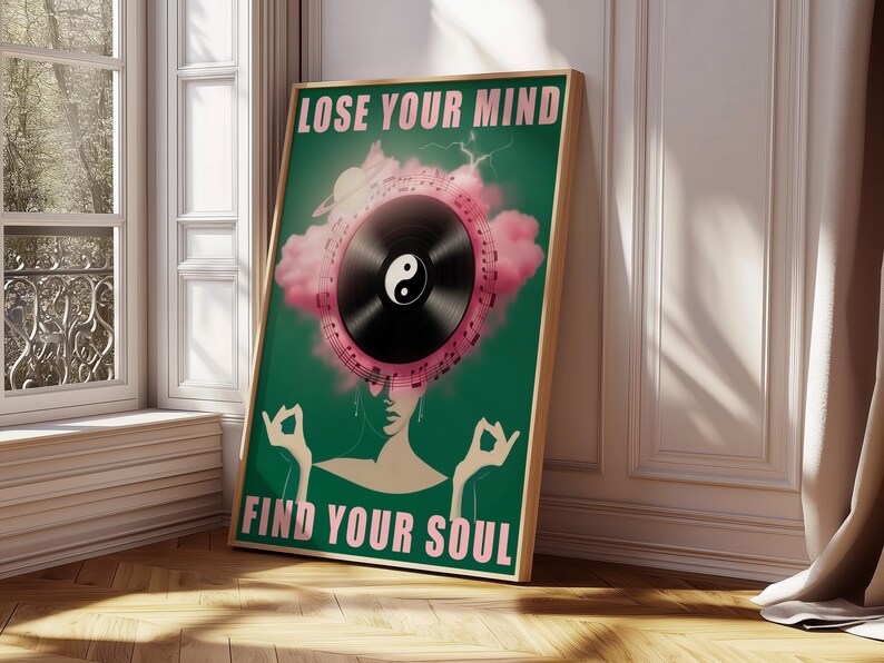 Motivational art print featuring “Lose Your Mind Find Your Soul” quote.