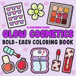 Glow Cosmetics: Cute Relaxation Coloring Book by Coco Wyo Instant Digital Download Fun Relaxation PDF Book 54 Coloring Pages