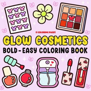 Glow Cosmetics: Cute Relaxation Coloring Book by Coco Wyo Instant Digital Download Fun Relaxation PDF Book 12 Coloring Pages