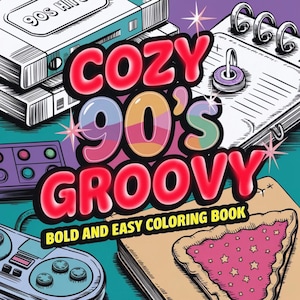 Cozy 90s Groovy: Cute Relaxation Coloring Book by Coco Wyo Instant Digital Download Fun Relaxation PDF Book 102 Coloring Pages
