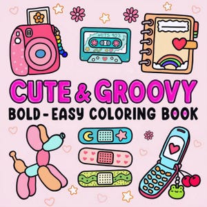 Cute and Groovy: Cute Relaxation Coloring Book by Coco Wyo Instant Digital Download Fun Relaxation PDF Book 66 Coloring Pages