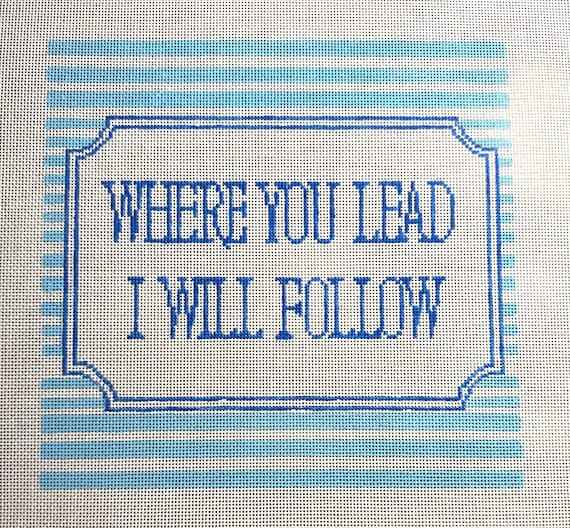 Gilmore Girls Needlepoint Canvas: Hand-Painted "Where You Lead" Quote (8x8")